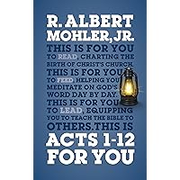 Acts 1-12 for You: Charting the Birth of the Church (God's Word for You) Acts 1-12 for You: Charting the Birth of the Church (God's Word for You) Paperback Kindle Hardcover