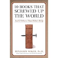 10 Books That Screwed Up the World: And 5 Others That Didn't Help 10 Books That Screwed Up the World: And 5 Others That Didn't Help Hardcover Kindle Audible Audiobook Paperback Audio CD