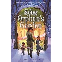 The Song of Orphan's Garden The Song of Orphan's Garden Hardcover Kindle