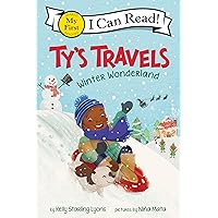 Ty’s Travels: Winter Wonderland (My First I Can Read) Ty’s Travels: Winter Wonderland (My First I Can Read) Paperback Kindle Hardcover