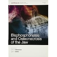Bisphosphonates and Osteonecrosis of the Jaw, Volume 1218 Bisphosphonates and Osteonecrosis of the Jaw, Volume 1218 Paperback