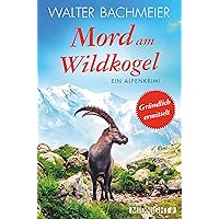 Mord am Wildkogel: Ein Alpenkrimi (Ein-Tina-Gründlich-Krimi 6) (German Edition) Mord am Wildkogel: Ein Alpenkrimi (Ein-Tina-Gründlich-Krimi 6) (German Edition) Kindle Paperback