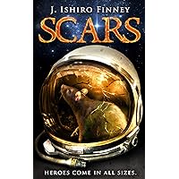 SCARS: Heroes come in all sizes. SCARS: Heroes come in all sizes. Kindle Paperback