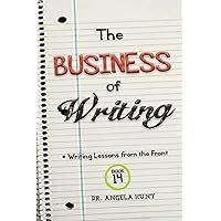 The Business of Writing (Writing Lessons from the Front)