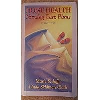 Home Health: Nursing Care Plans Home Health: Nursing Care Plans Paperback