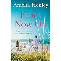 From Now On: an emotional and gripping family drama full of love, secrets and second chances for 2022 From Now On: an emotional and gripping family drama full of love, secrets and second chances for 2022 Kindle Audible Audiobook Paperback