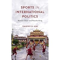 Sports in International Politics Sports in International Politics Paperback Kindle Hardcover