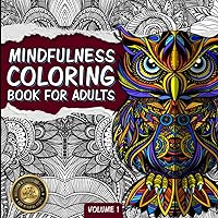 Mindfulness Coloring Book For Adults: Zen Coloring Book For Mindful People | Adult Coloring Book With Stress Relieving Designs Animals, Mandalas, ... Relaxion, Meditation (German Edition)