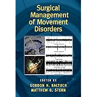 Surgical Management of Movement Disorders Surgical Management of Movement Disorders Kindle Hardcover Paperback