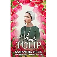 Amish Tulip: Amish Romance (Amish Love Blooms Book 2) Amish Tulip: Amish Romance (Amish Love Blooms Book 2) Kindle Paperback Hardcover