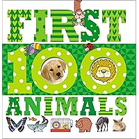 First 100 Animals First 100 Animals Board book