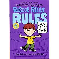 Roscoe Riley Rules #5: Don't Tap-Dance on Your Teacher Roscoe Riley Rules #5: Don't Tap-Dance on Your Teacher Paperback Kindle Audible Audiobook Library Binding Audio CD