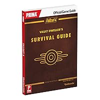 Fallout 4 Vault Dweller's Survival Guide: Prima Official Game Guide Fallout 4 Vault Dweller's Survival Guide: Prima Official Game Guide Paperback Hardcover