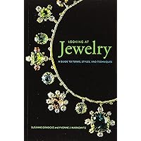 Looking at Jewelry: A Guide to Terms, Styles, and Techniques Looking at Jewelry: A Guide to Terms, Styles, and Techniques Paperback Kindle