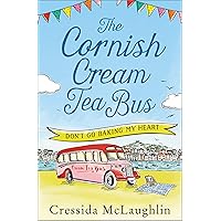The Cornish Cream Tea Bus: Part One – Don’t Go Baking My Heart: The most heartwarming romance to escape with in summer 2020 The Cornish Cream Tea Bus: Part One – Don’t Go Baking My Heart: The most heartwarming romance to escape with in summer 2020 Kindle