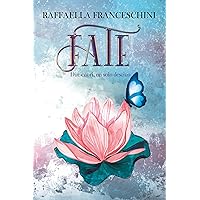 Fate. Due cuori, un solo destino.: Libro 2 di 2 (Italian Edition) Fate. Due cuori, un solo destino.: Libro 2 di 2 (Italian Edition) Kindle Paperback