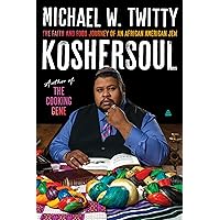 Koshersoul: The Faith and Food Journey of an African American Jew Koshersoul: The Faith and Food Journey of an African American Jew Hardcover Kindle Audible Audiobook Paperback Audio CD
