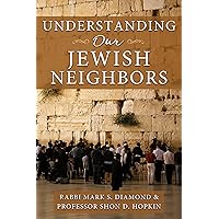 Understanding Our Jewish Neighbors Understanding Our Jewish Neighbors Paperback Kindle
