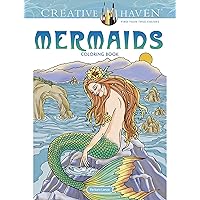 Creative Haven Mermaids Coloring Book: Relax & Unwind with 31 Stress-Relieving Illustrations (Adult Coloring Books: Fantasy) Creative Haven Mermaids Coloring Book: Relax & Unwind with 31 Stress-Relieving Illustrations (Adult Coloring Books: Fantasy) Paperback