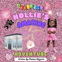 Hollie's Amazing Adventure Hollie's Amazing Adventure Paperback Kindle