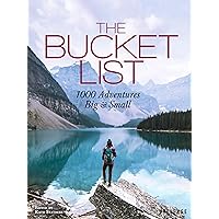 The Bucket List: 1000 Adventures Big & Small (Bucket Lists) The Bucket List: 1000 Adventures Big & Small (Bucket Lists) Hardcover