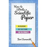 How To Write A Scientific Paper: An Academic Self-Help Guide for PhD Students