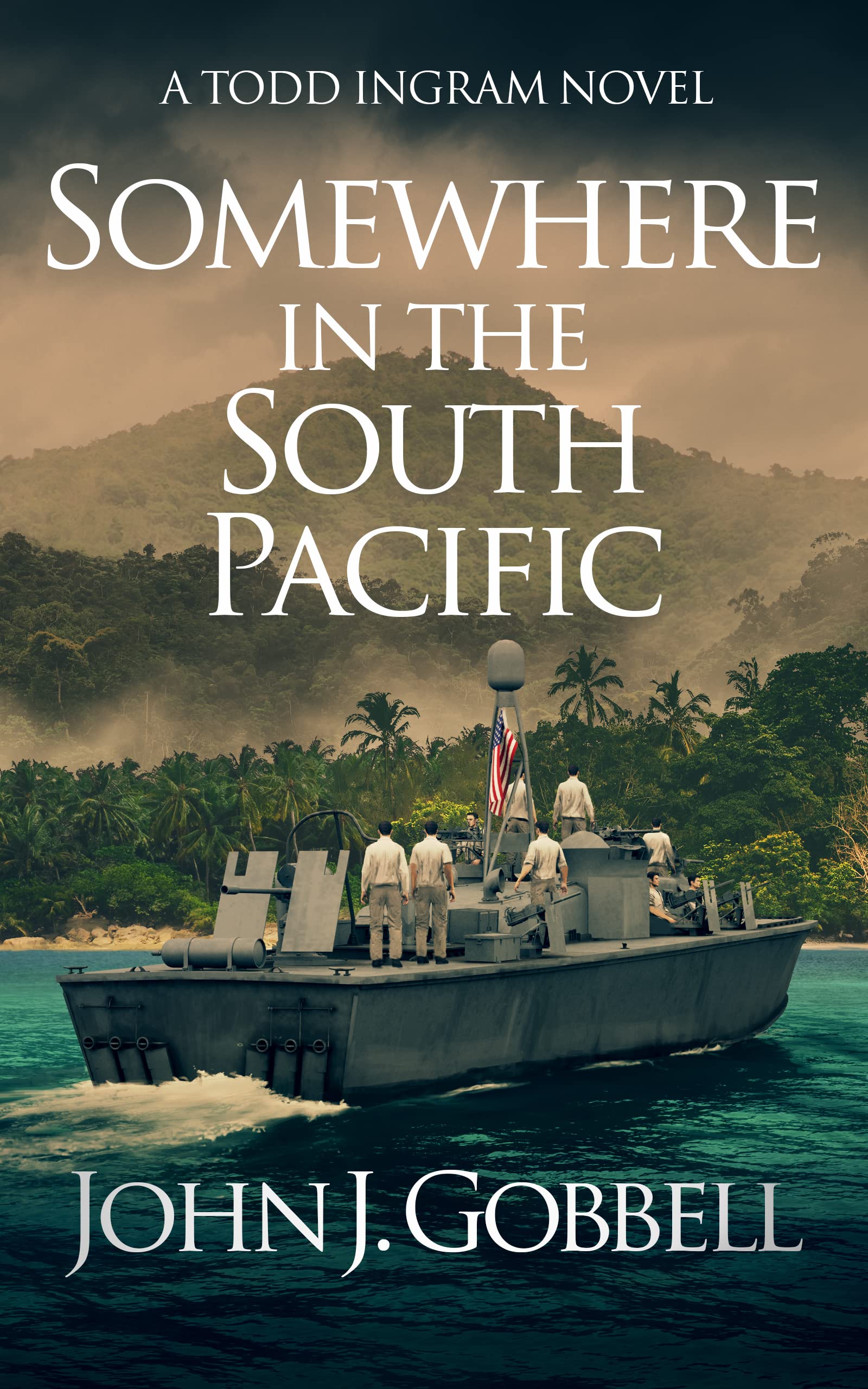 Somewhere in the South Pacific (The Todd Ingram Series Book 7)