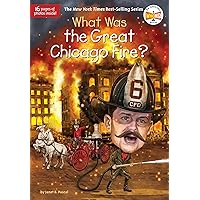 What Was the Great Chicago Fire? What Was the Great Chicago Fire? Paperback Kindle Library Binding