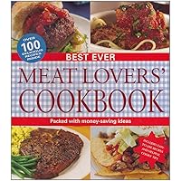 Best Ever Meat Lover's Cookbook Best Ever Meat Lover's Cookbook Loose Leaf