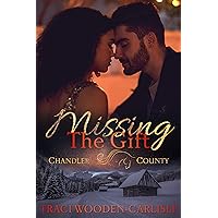 Missing the Gift (A Chandler County Novel Book 3)