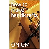 how to make handicrafts