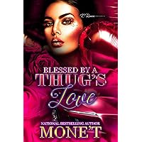 Blessed By A Thug's Love Blessed By A Thug's Love Kindle Hardcover Paperback