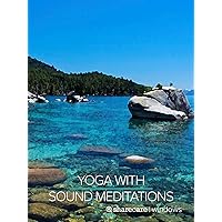 Yoga with Sound Meditations