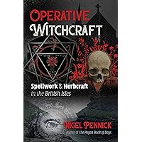 Operative Witchcraft: Spellwork and Herbcraft in the British Isles Operative Witchcraft: Spellwork and Herbcraft in the British Isles Paperback Kindle