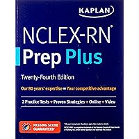 NCLEX-RN Prep Plus: 2 Practice Tests + Proven Strategies + Online + Video (Kaplan Test Prep) NCLEX-RN Prep Plus: 2 Practice Tests + Proven Strategies + Online + Video (Kaplan Test Prep) Paperback
