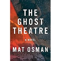 The Ghost Theatre: A Novel The Ghost Theatre: A Novel Hardcover Kindle Audible Audiobook Paperback