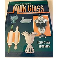 Collectors Encyclopedia Of Milk Glass Identification/Values Collectors Encyclopedia Of Milk Glass Identification/Values Hardcover