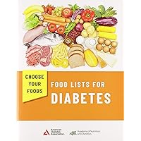 Choose Your Foods: Food Lists for Diabetes 2014 Edition Choose Your Foods: Food Lists for Diabetes 2014 Edition Paperback