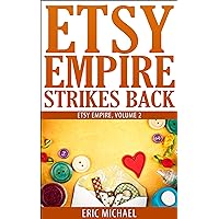 Etsy Empire Strikes Back (Updated 2022): Etsy Shop Success with Etsy Promotion, Etsy Gift Cards and Etsy Coupon Codes, Selling Handmade Jewelry and Crafts on Etsy Etsy Empire Strikes Back (Updated 2022): Etsy Shop Success with Etsy Promotion, Etsy Gift Cards and Etsy Coupon Codes, Selling Handmade Jewelry and Crafts on Etsy Kindle Paperback