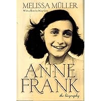 Anne Frank : The Biography Anne Frank : The Biography Hardcover Library Binding Kindle Paperback