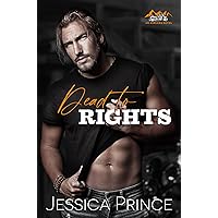Dead to Rights: a Small Town, Opposites Attract Romance (Ashland Series Book 1) Dead to Rights: a Small Town, Opposites Attract Romance (Ashland Series Book 1) Kindle Paperback