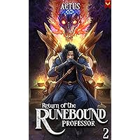 Return of the Runebound Professor 2: A Progression Fantasy Epic Return of the Runebound Professor 2: A Progression Fantasy Epic Kindle Paperback