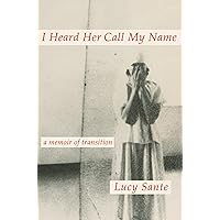 I Heard Her Call My Name: A Memoir of Transition I Heard Her Call My Name: A Memoir of Transition Hardcover Kindle Audible Audiobook