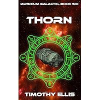 Thorn (Imperium Galactic Book 6) Thorn (Imperium Galactic Book 6) Kindle Paperback