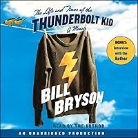 The Life and Times of the Thunderbolt Kid: A Memoir The Life and Times of the Thunderbolt Kid: A Memoir Audible Audiobook Paperback Kindle Hardcover Audio CD