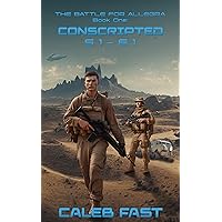 Conscripted: The First Book in the Military Sci-Fi Saga (The Battle for Allegra 1)