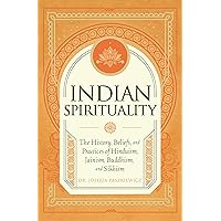 Indian Spirituality: An Exploration of Hindu, Jain, Buddhist, and Sikh Traditions (Mystic Traditions) Indian Spirituality: An Exploration of Hindu, Jain, Buddhist, and Sikh Traditions (Mystic Traditions) Hardcover Kindle