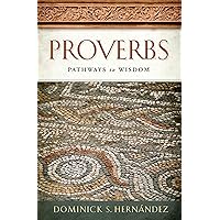 Proverbs: Pathways to Wisdom Proverbs: Pathways to Wisdom Paperback Kindle