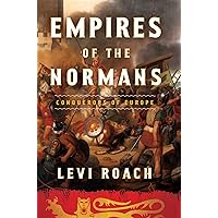 Empires of the Normans: Conquerors of Europe Empires of the Normans: Conquerors of Europe Hardcover Audible Audiobook Kindle Paperback Audio CD