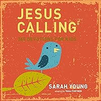 Jesus Calling: 365 Devotions for Kids Jesus Calling: 365 Devotions for Kids Hardcover Audible Audiobook Kindle Paperback